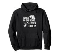 I Cried No One Heard I Cry Louder Messenger Sweat à Capuche