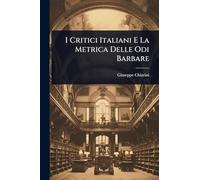 I Critici Italiani E La Metrica Delle Odi Barbare