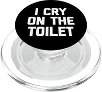 I Cry on The Toilet - Drôle de Dicton Sarcastique Humoristique Fantaisie PopSockets PopGrip pour MagSafe