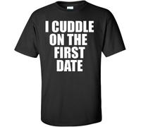 I Cuddle on The First Date Adult Black T-Shirt Tee Manches Courtes(Medium)