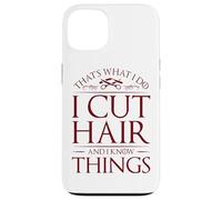 I Cut Hair and Know Things Coiffeur barbier Coque pour iPhone 13