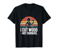 I Cut Wood Not Corners Charpentier Amusant Travail du Bois T-Shirt