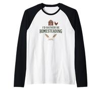 I’d Rather Be Homesteading Fun Farming Off Grid Tees and Mug Manche Raglan