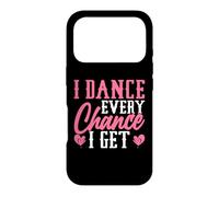 I Dance Every Chance I Get Coque pour iPhone 17 Pro