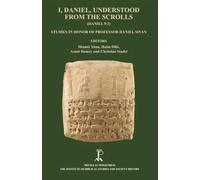 I, Daniel, Understood by the Scrolls Daniel 9,2: Studies in Honor of Professor Daniel Sivan