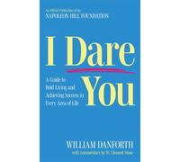 I Dare You A Guide to Bold Living and Achieving Success in Every Area of Life - William Danforth - Sound Wisdom - ebook (ePub) - Livre