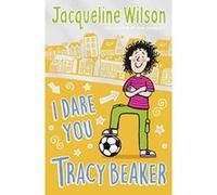 I Dare You, Tracy Beaker: Originally published as The Dare Game - [Version Originale] Inconnu (Auteur)