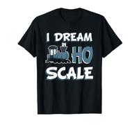 I Deam In HO Échelle Railroad Toy HO Train miniature T-Shirt