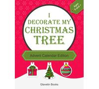 I Decorate My Christmas Tree - Advent Calendar Edition: Activity Book Christmas Ornament Drawings To Color, Cut, And Hang On The Tree