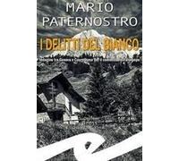 I Delitti Del Bianco. Indagine Tra Genova E Courmayeur Per Il Commissario Falsopepe