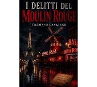 I DELITTI DEL MOULIN ROUGE