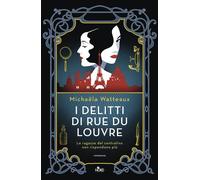 I delitti di rue du Louvre - Michaëla Watteaux - Casa Editrice Nord - ebook (ePub) - Livre