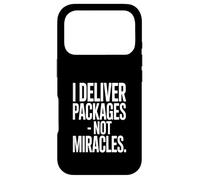 I Deliver Packages Not Miracles Driver Humour Coque pour iPhone 17 Pro