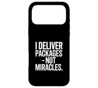 I Deliver Packages Not Miracles Driver Humour Coque pour iPhone 17 Pro Max