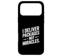 I Deliver Packages Not Miracles Driver Humour Coque pour iPhone 17 Pro Max