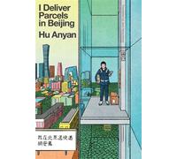 I Deliver Parcels in Beijing - Hu AnYan - Astra House - ebook (ePub) - Livre