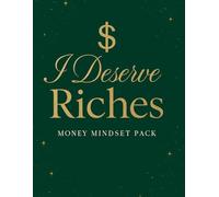 I Deserve Riches - Money Mindset Pack: Money Mindset Journal for Abundance