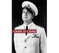 I diari di Ciano: Testi originali