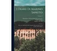 I Diarii Di Marino Sanuto: (Mccccxcvi-Mdxxxiii) Dall' Autografo Marciano Ital. Cl. Vii Codd. Cdxix-Cdlxxvii; Volume 19