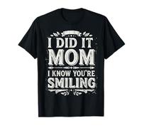 I Did It Mom I Know You’re Smiling Memorial Remembrance T-Shirt