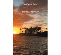 I did it... my way: Ein Wanderer zwischen den Welten