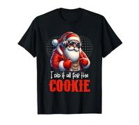 I Did It s for The Cookie Hip Hop Père Noël Noël T-Shirt