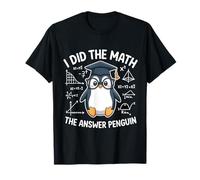 I Did Math The Answer is Penguin Lover T-Shirt