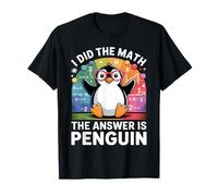 I Did Math The Answer is Penguin Lover T-Shirt