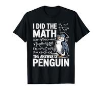 I Did Math The Answer is Penguin Lover T-Shirt