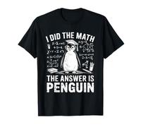 I Did Math The Answer is Penguin Lover T-Shirt