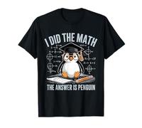 I Did Math The Answer is Penguin Lover T-Shirt