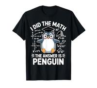 I Did Math The Answer is Penguin Lover T-Shirt