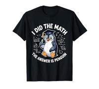 I Did Math The Answer is Penguin Lover T-Shirt