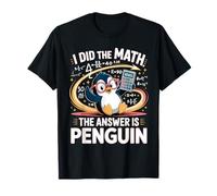 I Did Math The Answer is Penguin Lover T-Shirt