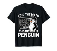 I Did Math The Answer is Penguin Lover T-Shirt