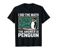 I Did Math The Answer is Penguin Lover T-Shirt