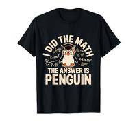 I Did Math The Answer is Penguin Lover T-Shirt