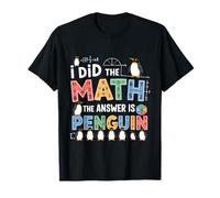 I Did Math The Answer is Penguin Lover T-Shirt