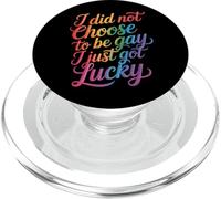 I Did Not Choose to Be Gay I Just Got Lucky - PopSockets PopGrip pour MagSafe