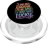 I Did Not Choose to Be Gay I Just Got Lucky - PopSockets PopGrip pour MagSafe