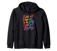 I Did Not Choose to Be Gay I Just Got Lucky - Sweat à Capuche