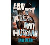 I Did Not Kill My Husband