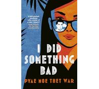 I Did Something Bad: An action packed, laugh-out-loud romantic comedy perfect for fans of Dial A for Aunties