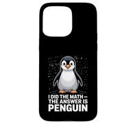 I Did The Math The Answer is Penguin Humour Coque pour iPhone 15 Pro Max