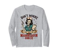 I did This on a Mannequin Once Funny Nursing Manche Longue