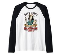 I did This on a Mannequin Once Funny Nursing Manche Raglan
