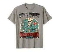 I did This on a Mannequin Once Funny Nursing Skeleton Nurse T-Shirt