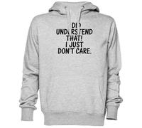 I Did Understand That I Just Don’t Care Gris Sweat À Capuche Sweat-Shirt Jersey Unisexe Homme Femme Grey Unisex Hoodie