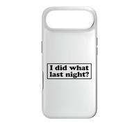 I Did What Last Night Coque pour iPhone Air