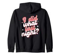 I Did What Last Night Sweat à Capuche